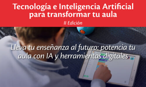 Tecnología e Inteligencia Artificial para Transformar tu Aula (II Edición)