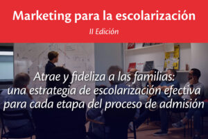 Marketing para la escolarización (II Edición)