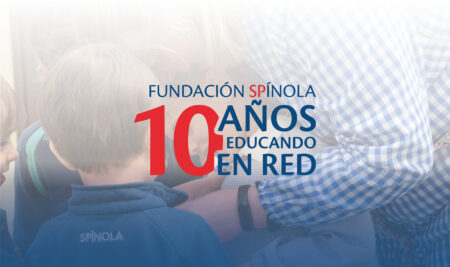 Fundación Spínola: 10 años educando en red